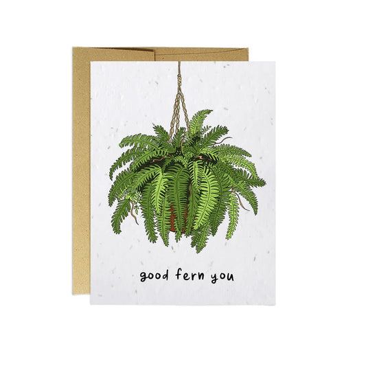 Good Fern You - Plantable Puns Card - The GV Collective