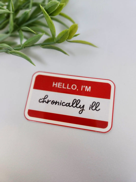 Hello, I'm chronically Ill sticker - The GV Collective