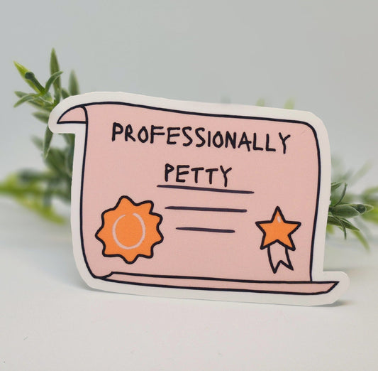 Professionally petty sticker - The GV Collective