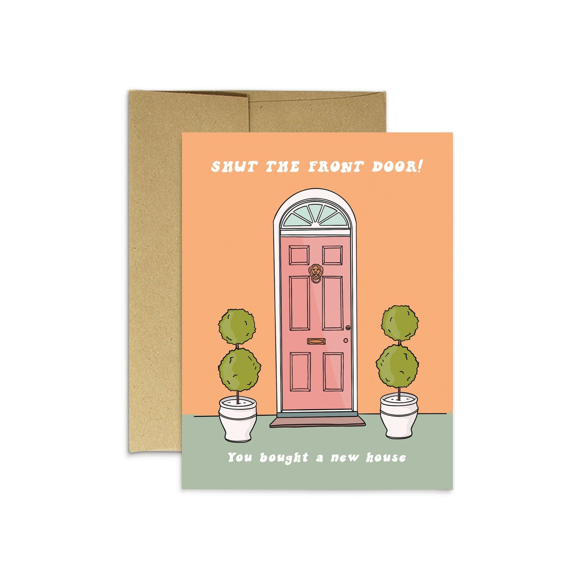 Shut the Front Door Housewarming Card - The GV Collective