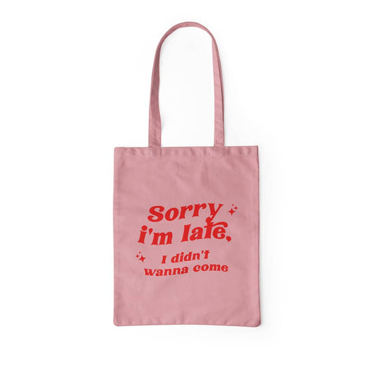Sorry I'm Late Cotton Tote - The GV Collective