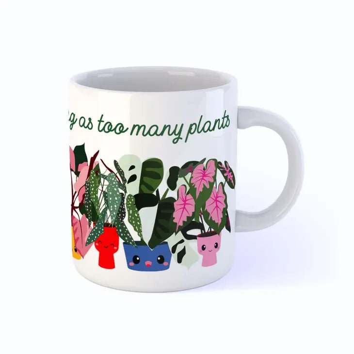 A mug featuring a plant motif, serving as a gentle reminder that plants never enough plants you can own,