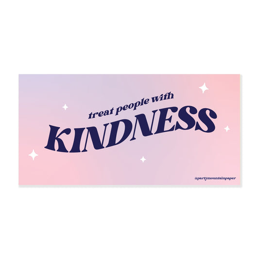 Treat People With Kindness Bumper Sticker - The GV Collective